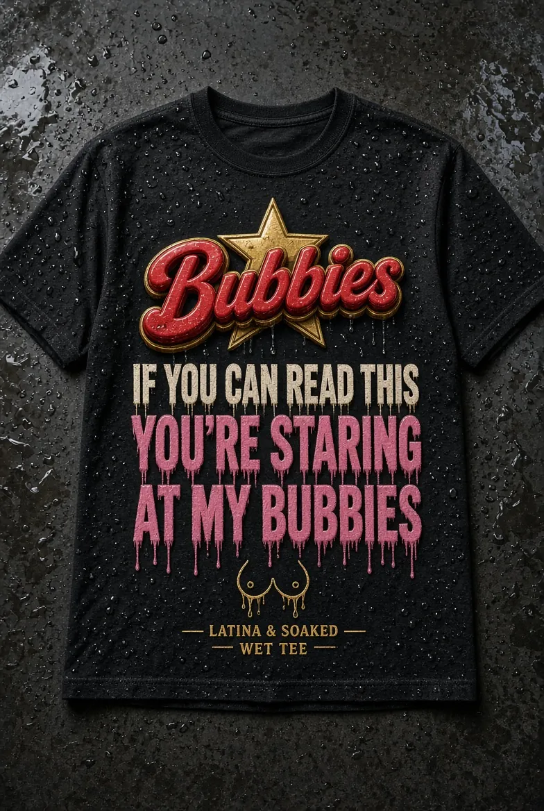 STARING AT MY BUBBIES TEE